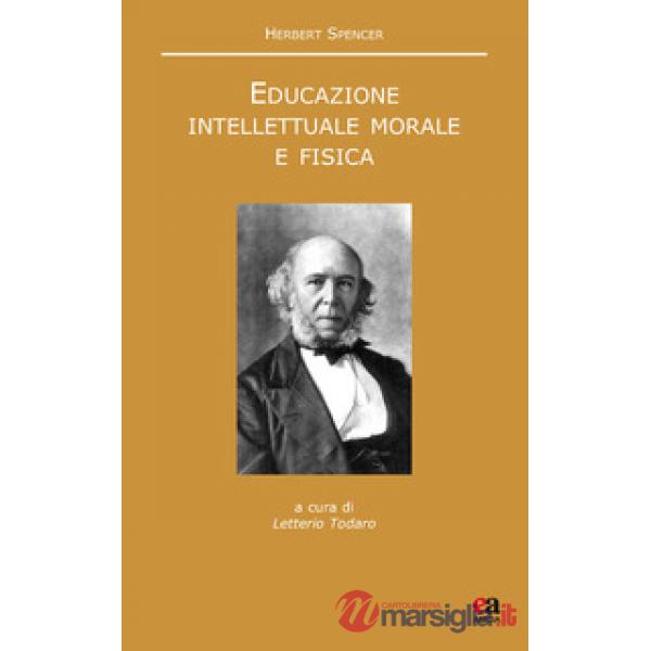 Educazione intellettuale, morale e fisica. Testo inglese a fronte. Nuova ediz.