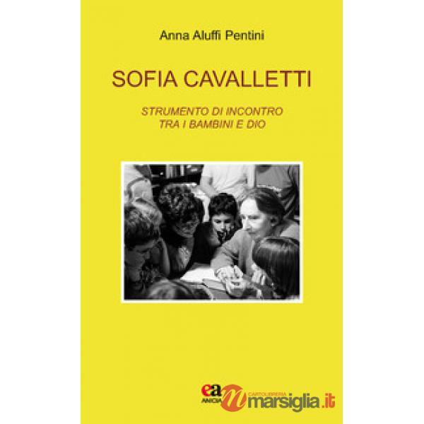 Sofia Cavalletti. Strumento di incontro tra i bambini e Dio