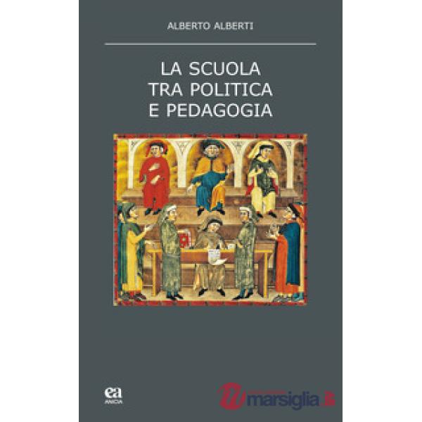 Scuola tra politica e pedagogia (La)