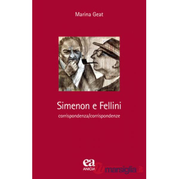 Simenon e Fellini. Corrispondenza/corrispondenze
