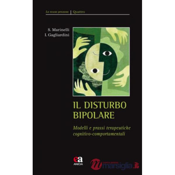 Disturbo bipolare. Modelli e prassi terapeutiche cognitivo-comportamentali (Il)