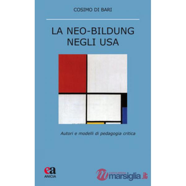 Neo-Bildung negli USA. Autori e modelli di pedagogia critica (La)