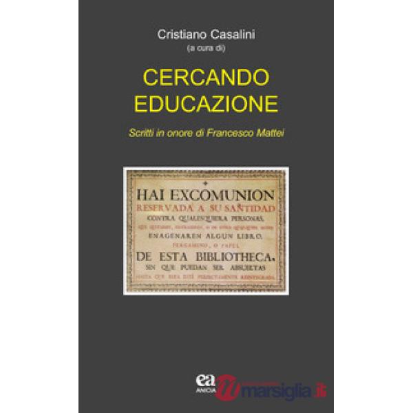 Cercando educazione. Scritti in onore di Francesco Mattei
