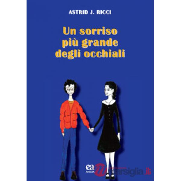 Sorriso più grande degli occhiali (Un)