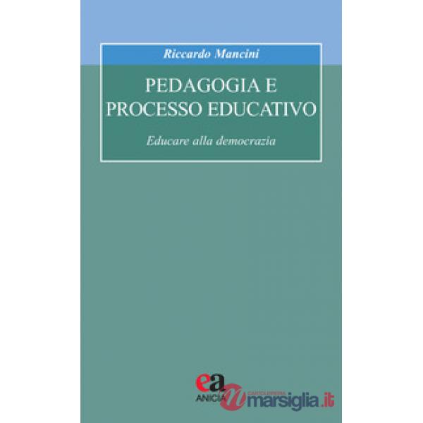 Pedagogia e processo educativo. Educare alla democrazia