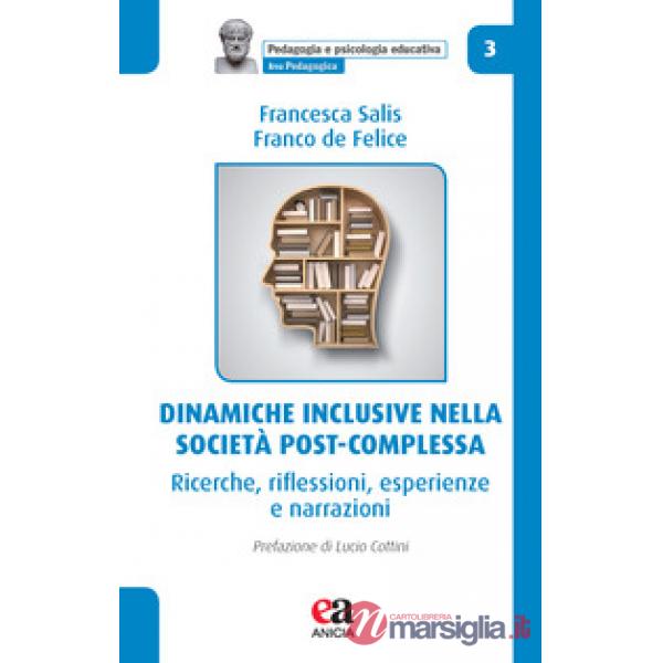 Dinamiche inclusive nella società post-complessa. Ricerche, riflessioni, esperienze e narrazioni