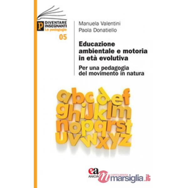 Educazione ambientale e motoria in età evolutiva. Per una pedagogia del movimento in natura