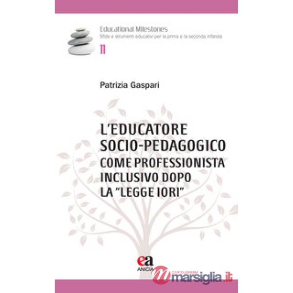 Educatore socio-pedagogico come professionista inclusivo dopo la «Legge Iori» (L')