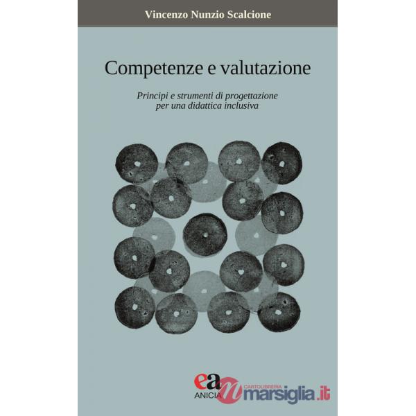 Competenze e valutazione. Principi e strumenti di progettazione per una didattica inclusiva