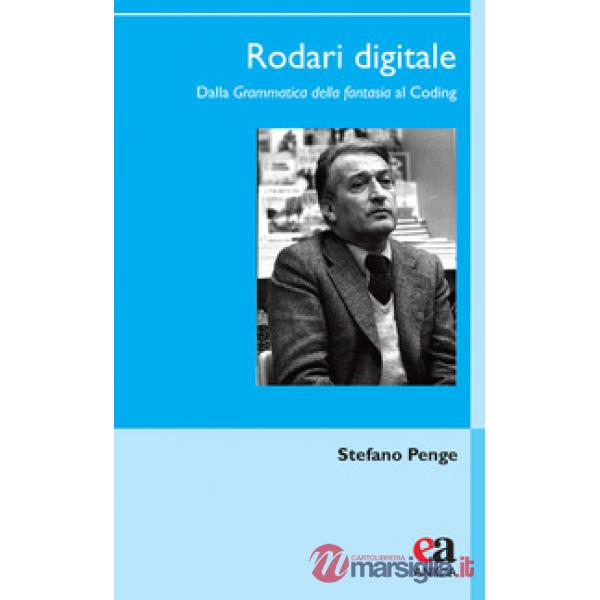 Rodari digitale. Dalla «Grammatica della fantasia» al Coding