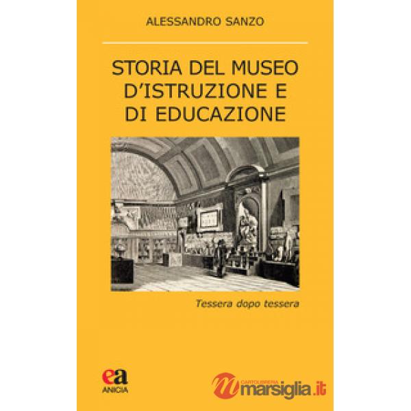 Storia del museo d'istruzione e di educazione. Tessera dopo tessera