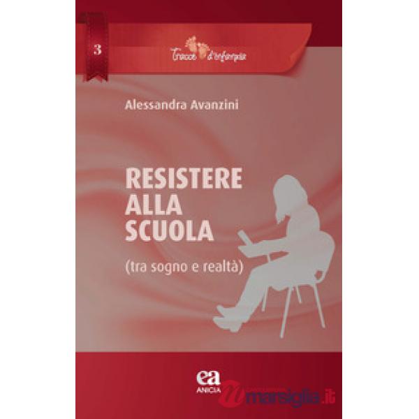 Resistere alla scuola (tra sogno e realtà)