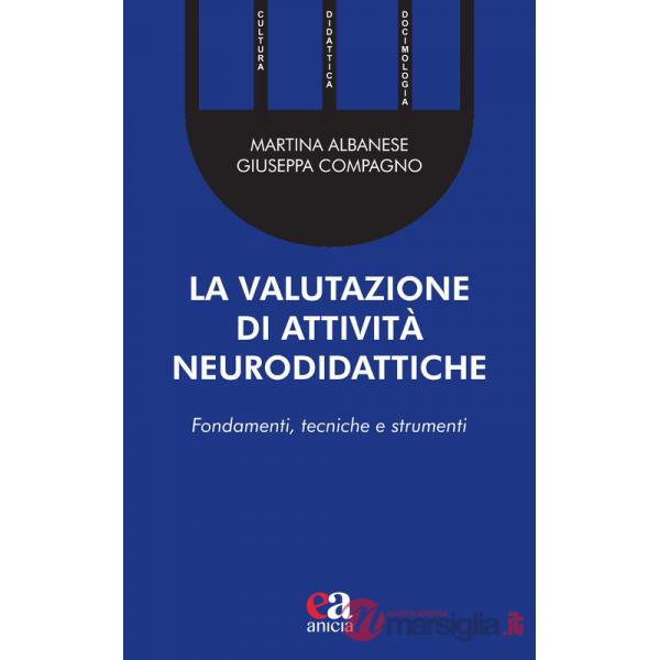 Valutazione di attività neurodidattiche. Fondamenti, tecniche e strumenti (La)