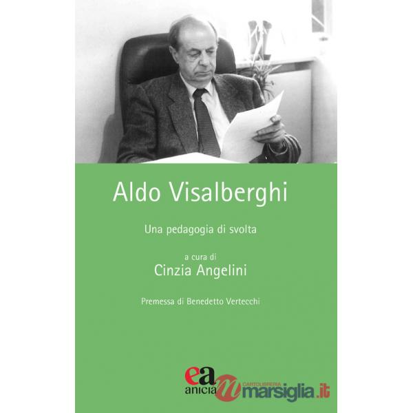 Aldo Visalberghi. Una pedagogia di svolta
