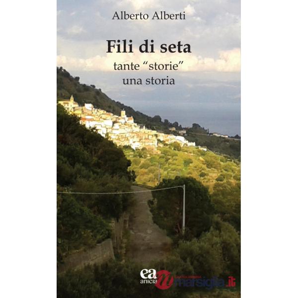 Fili di seta. Tante «storie» una storia