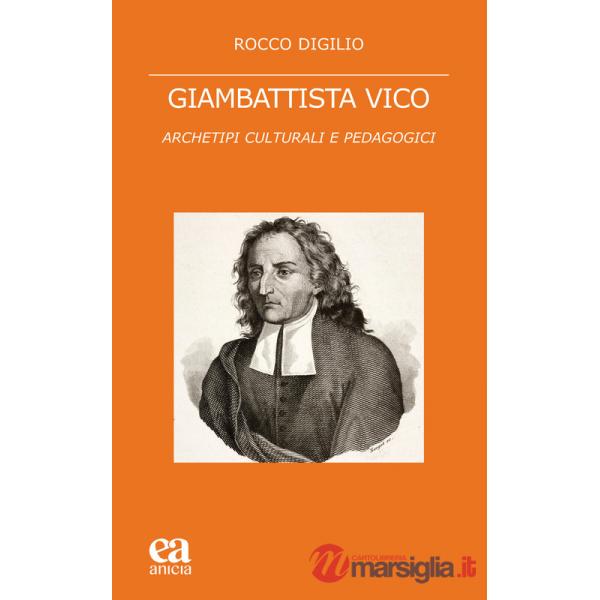 Giambattista Vico. Archetipi culturali e pedagogici