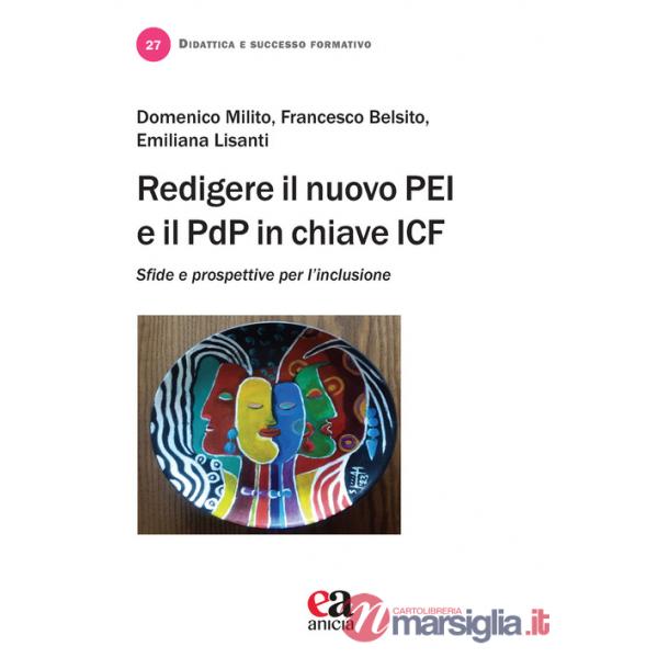 Redigere il nuovo PEI e il PDP in chiave ICF. Sfide e prospettive per l'inclusione