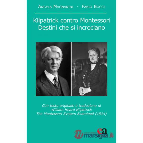 Kilpatrick contro Montessori. Destini che si incrociano