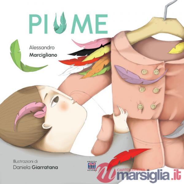 Piume. Ediz. illustrata