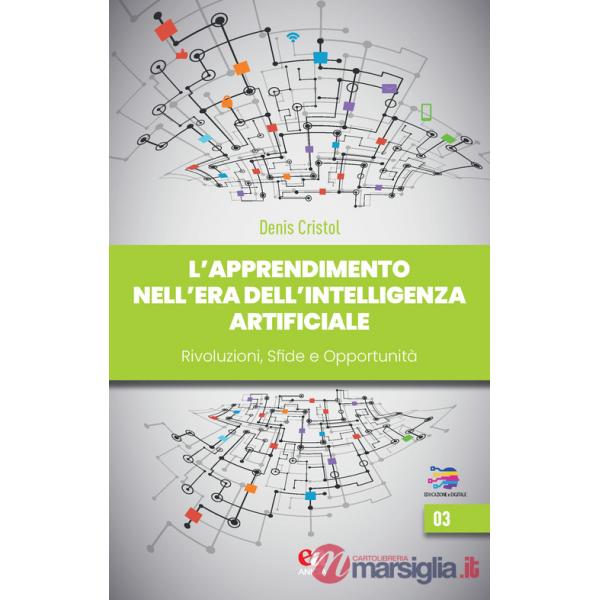 Apprendimento nell'era dell'intelligenza artificiale. Rivoluzioni sfide opportunità (L')