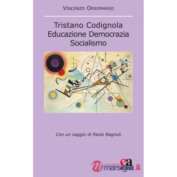 Tristano Codignola. Educazione democrazia socialismo
