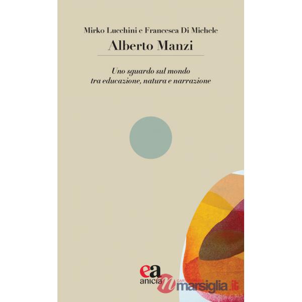 Alberto Manzi. Uno sguardo sul mondo tra educazione, natura e narrazione