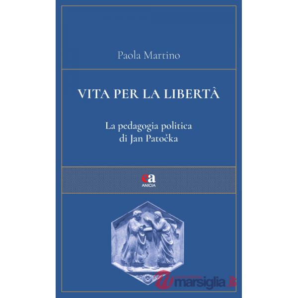 Vita per la libertà. La pedagogia politica di Jan Patocka