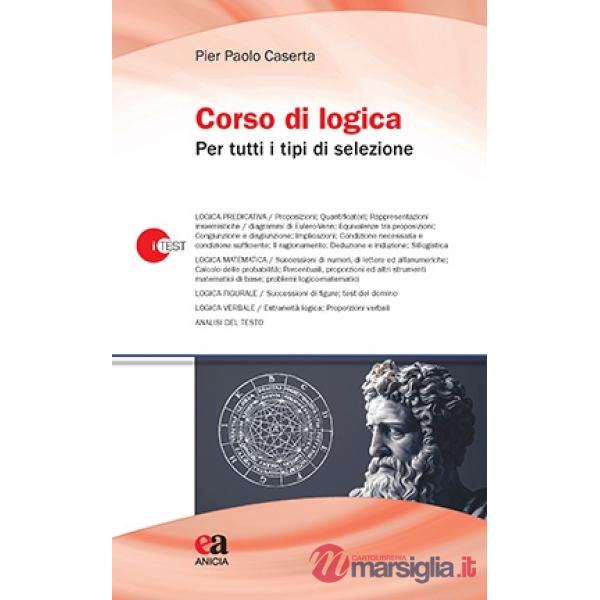 Corso di logica per tutti i tipi di selezione. Nuova ediz.
