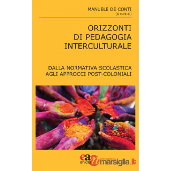 Orizzonti di pedagogia interculturale. Dalla normativa scolastica agli approcci post-coloniali