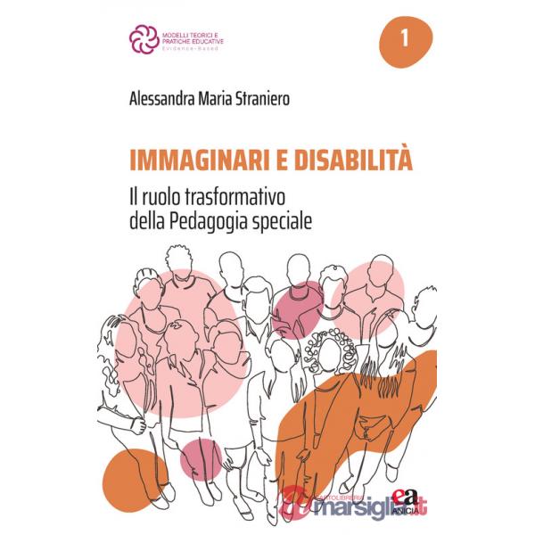Immaginari e disabilità. Il ruolo trasformativo della pedagogia speciale