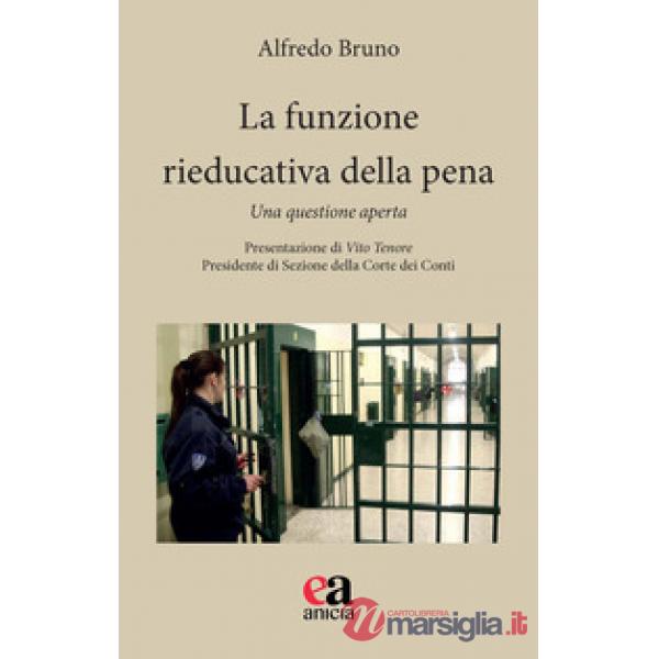 Funzione rieducativa della pena. Una questione aperta (La)