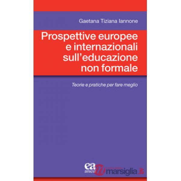 Prospettive europee e internazionali sull'educazione non formale. Teorie e pratiche per fare meglio