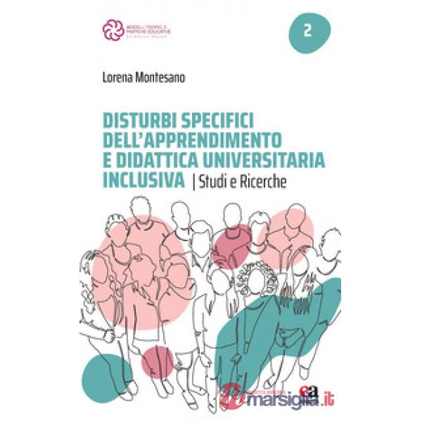 Disturbi specifici dell'apprendimento e didattica universitaria inclusiva. Studi e ricerche