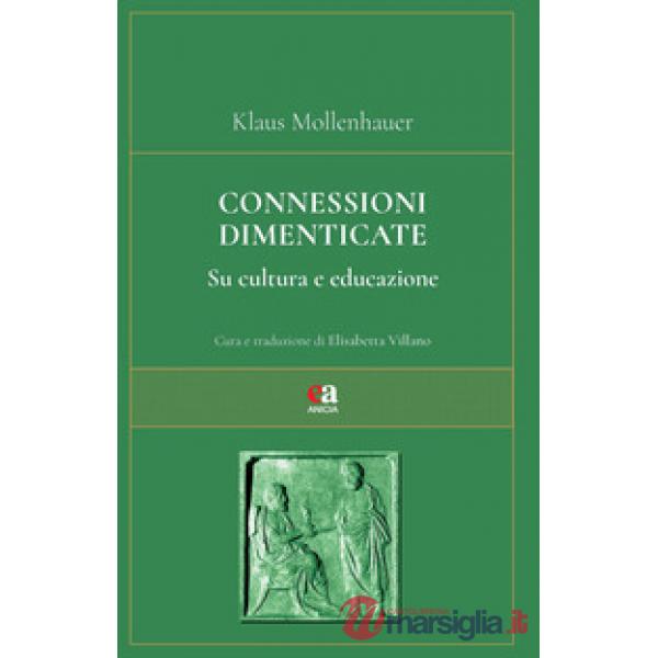 Connessioni dimenticate. Su cultura e educazione