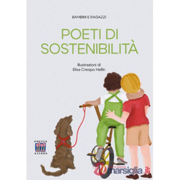 Poeti di sostenibilità. Ediz. illustrata