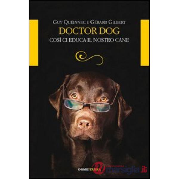 Doctor dog. Così ci educa il nostro cane