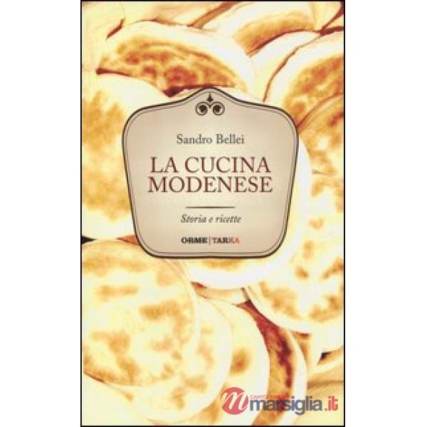 Cucina modenese. Storia e ricette (La)