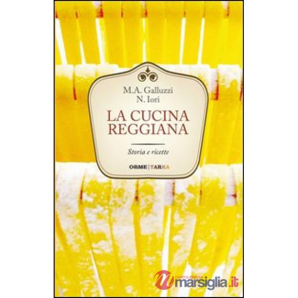 Cucina reggiana. Storia e ricette (La)