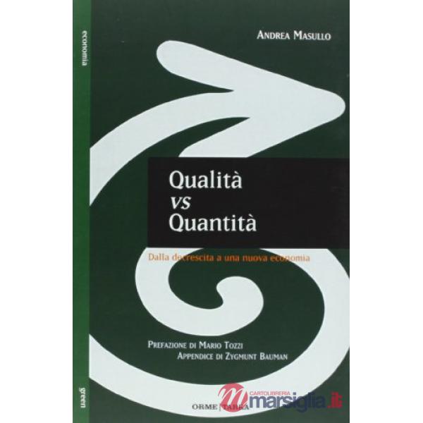 Qualità vs quantità. Dalla decrescita a una nuova economia