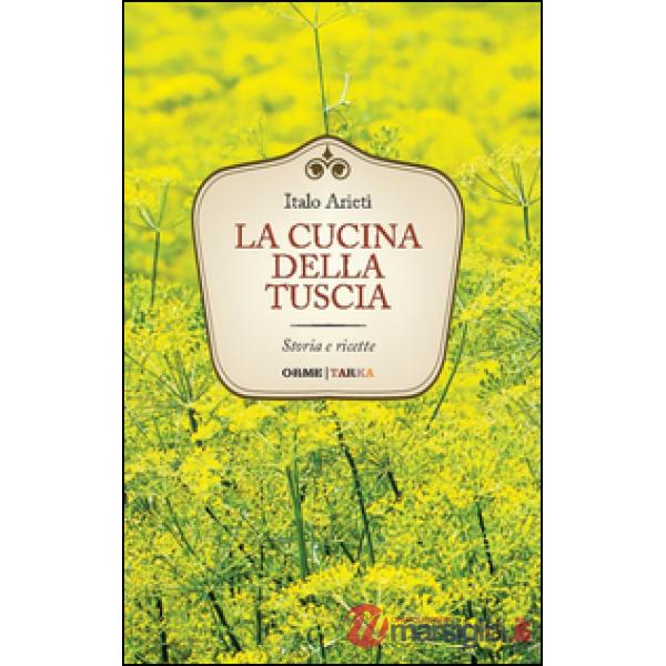 Cucina della Tuscia. Storia e ricette (La)