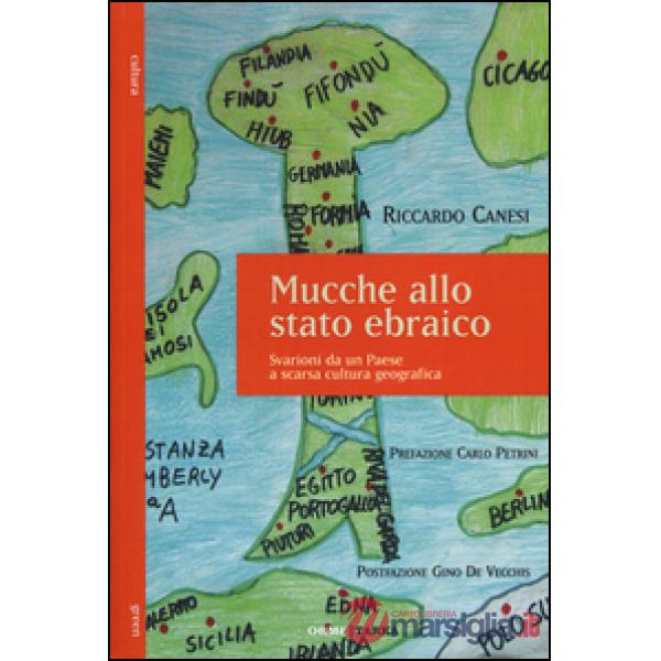 Mucche allo stato ebraico. Svarioni da un Paese a scarsa cultura geografica