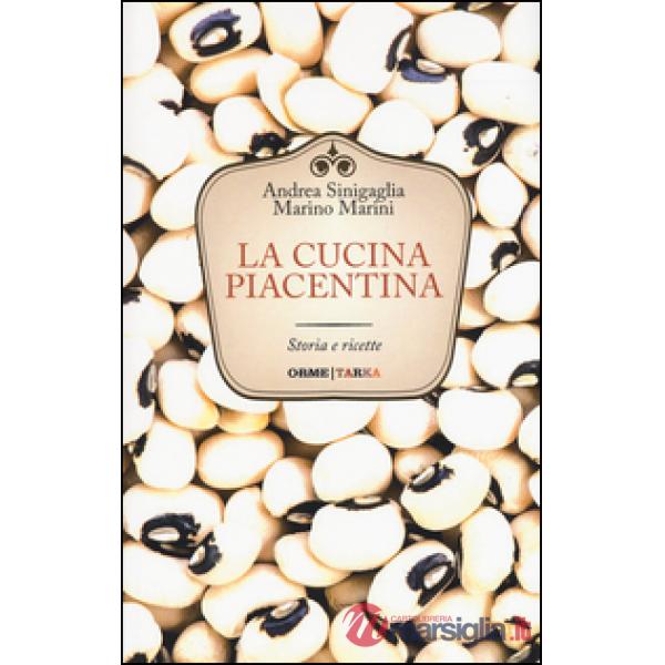 Cucina piacentina. Storia e ricette (La)