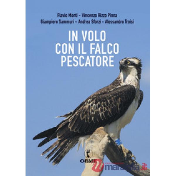 In volo con il falco pescatore