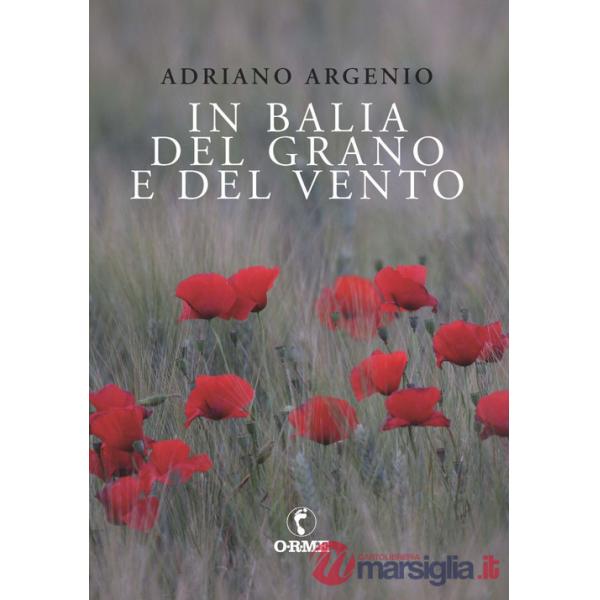 In balia del grano e del vento