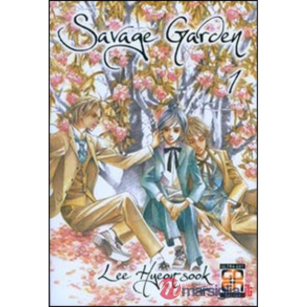 Savage garden. Vol. 1