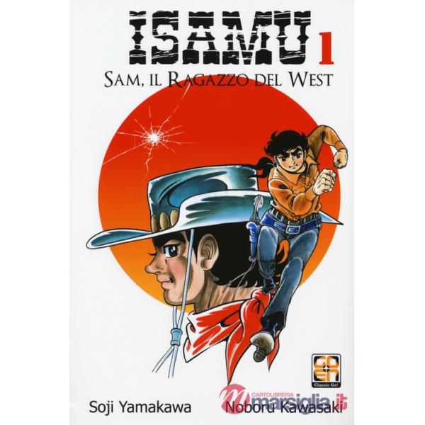 Sam, il ragazzo del West. Isamu. Vol. 1
