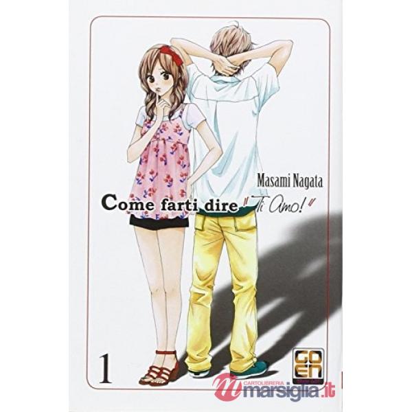 Come farti dire «ti amo!». Vol. 1