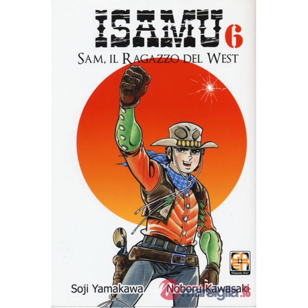 Sam, il ragazzo del West. Isamu. Vol. 6