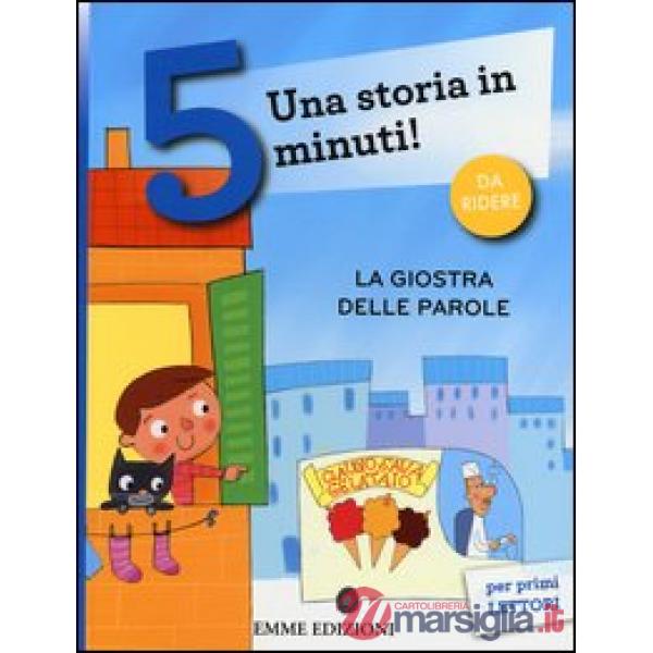 Giostra delle parole. Una storia in 5 minuti! Ediz. a colori (La)