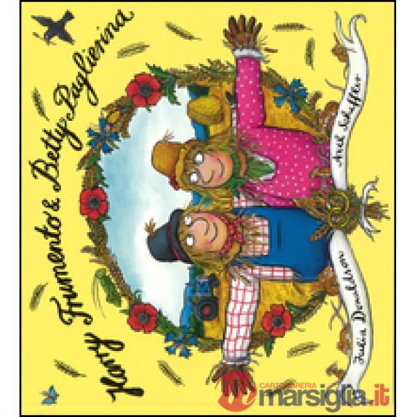 Harry Frumento e Betty Paglierina. Ediz. illustrata